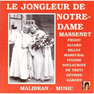 MASSENET - De Trévi - Le jongleur de Notre-Dame, miracle : extraits